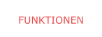 FUNKTIONEN